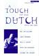 Touch of the Dutch, A: Plays by Dutch Women Writers